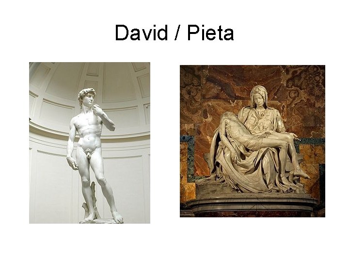 David / Pieta 