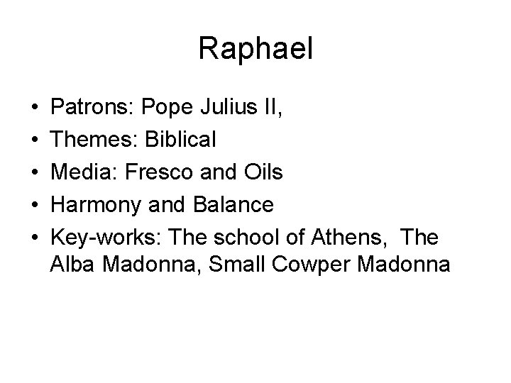 Raphael • • • Patrons: Pope Julius II, Themes: Biblical Media: Fresco and Oils