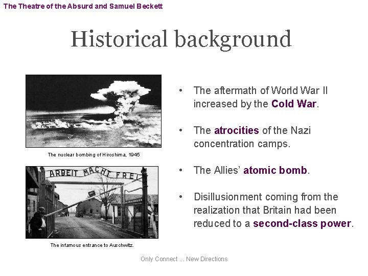 The Theatre of the Absurd and Samuel Beckett Historical background • The aftermath of