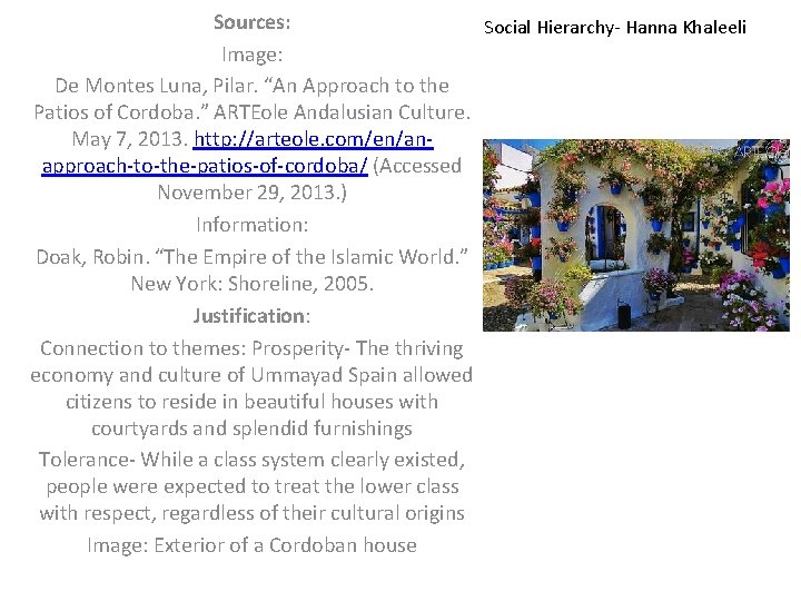 Sources: Social Hierarchy- Hanna Khaleeli Image: De Montes Luna, Pilar. “An Approach to the