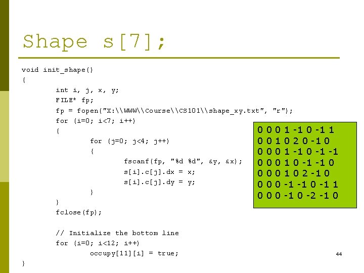 Shape s[7]; void init_shape() { int i, j, x, y; FILE* fp; fp =