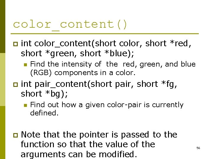 color_content() p int color_content(short color, short *red, short *green, short *blue); n p int