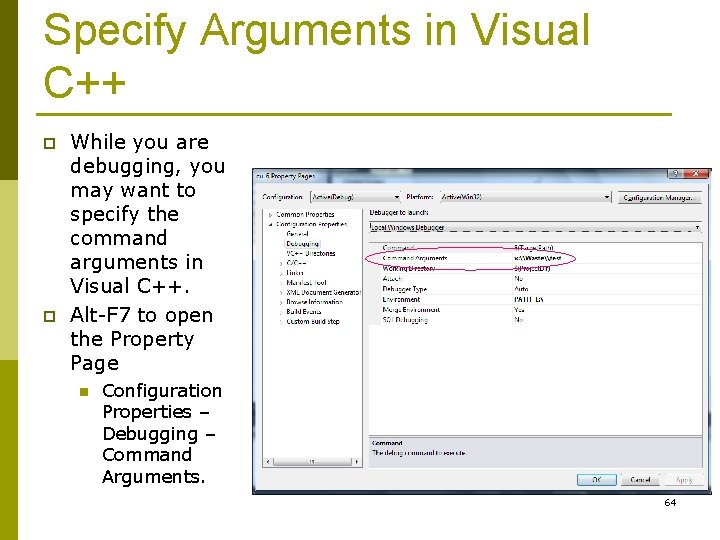Specify Arguments in Visual C++ p p While you are debugging, you may want