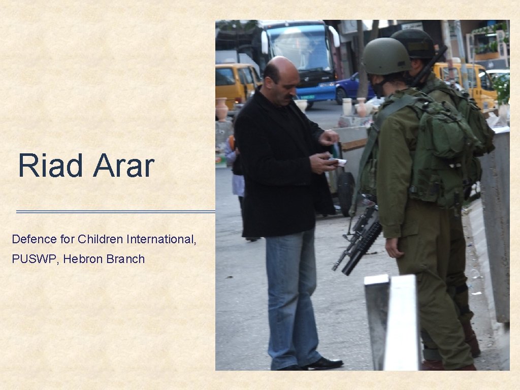 Riad Arar Defence for Children International, PUSWP, Hebron Branch 