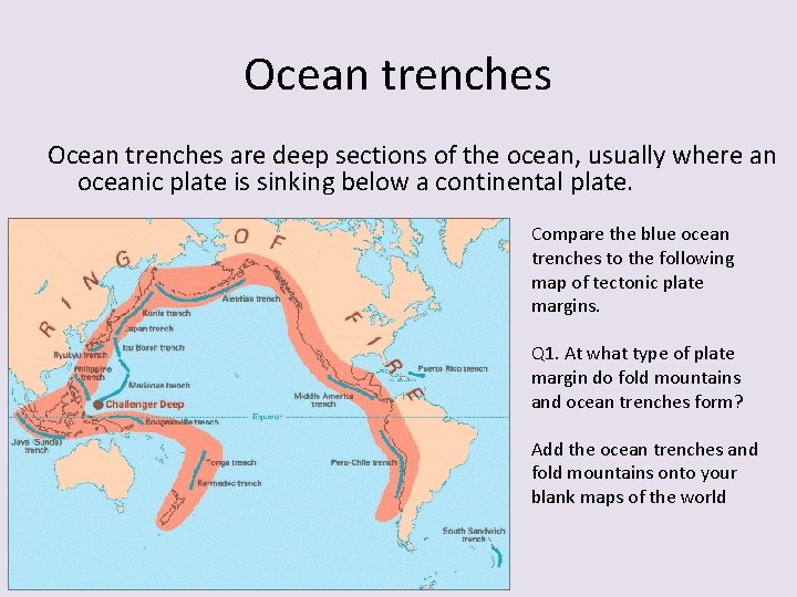 Ocean trenches are deep sections of the ocean, usually where an oceanic plate is