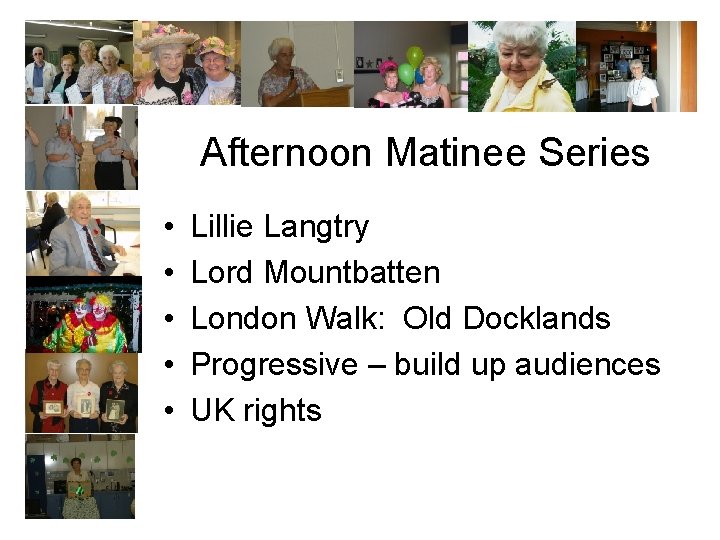 Afternoon Matinee Series • • • Lillie Langtry Lord Mountbatten London Walk: Old Docklands