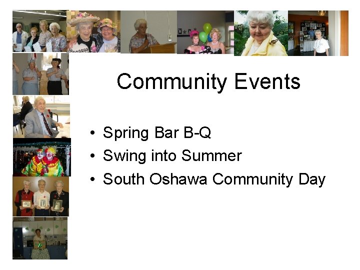 Community Events • Spring Bar B-Q • Swing into Summer • South Oshawa Community