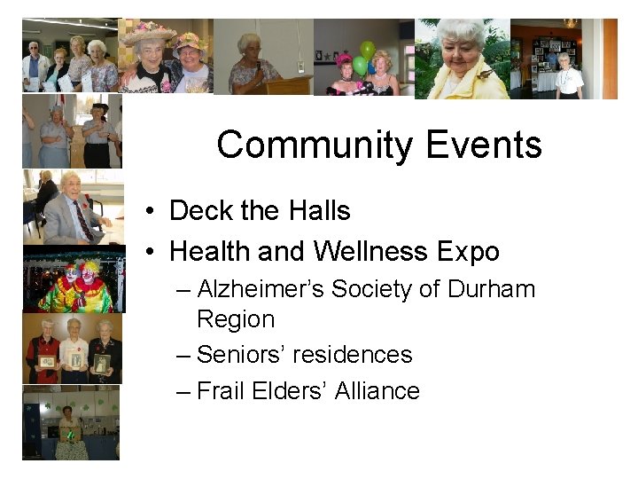Community Events • Deck the Halls • Health and Wellness Expo – Alzheimer’s Society