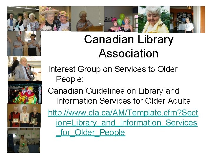 Canadian Library Association Interest Group on Services to Older People: Canadian Guidelines on Library