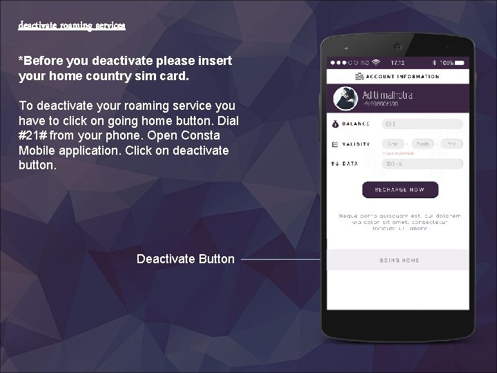 deactivate roaming services *Before you deactivate please insert your home country sim card. To