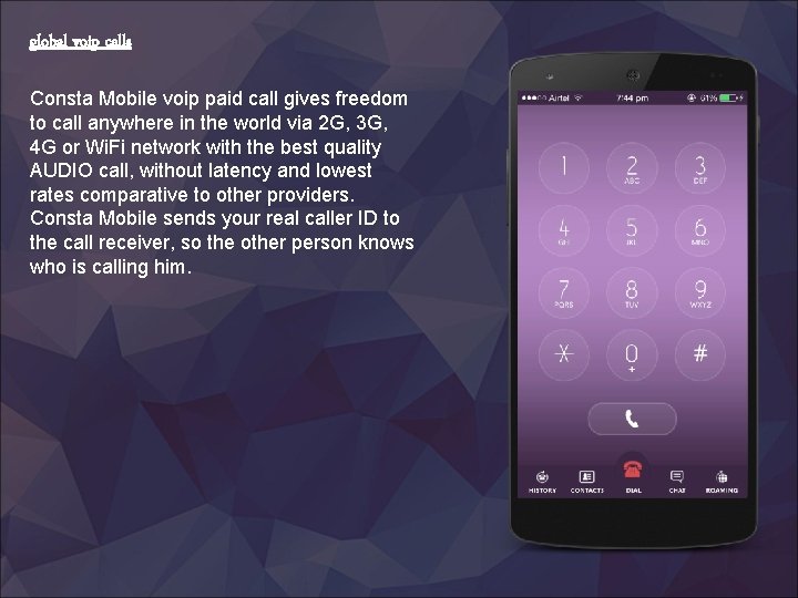 global voip calls Consta Mobile voip paid call gives freedom to call anywhere in