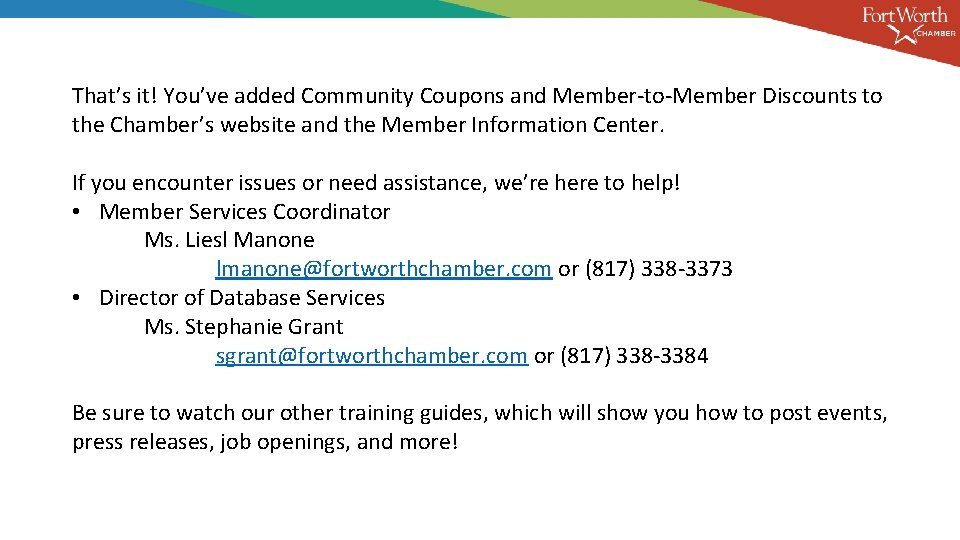 That’s it! You’ve added Community Coupons and Member-to-Member Discounts to the Chamber’s website and