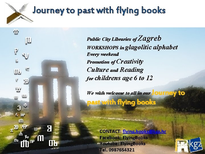 Journey to past with flying books Public City Libraries of Zagreb WORKSHOPS in glagolitic