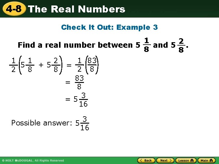 4 -8 The Real Numbers Check It Out: Example 3 1 2 Find a