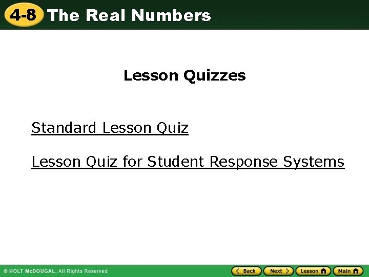 4 -8 The Real Numbers Lesson Quizzes Standard Lesson Quiz for Student Response Systems