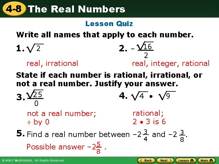 4 -8 The Real Numbers Lesson Quiz Write all names that apply to each