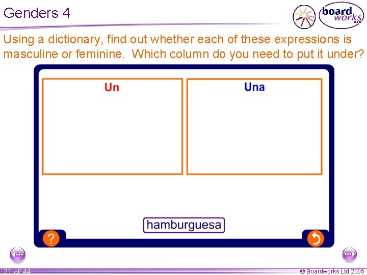 Genders 4 Using a dictionary, find out whether each of these expressions is masculine