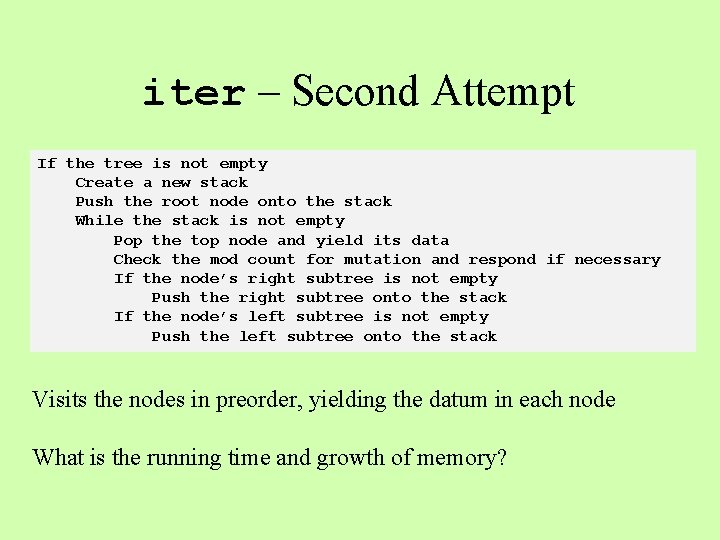 iter – Second Attempt If the tree is not empty Create a new stack