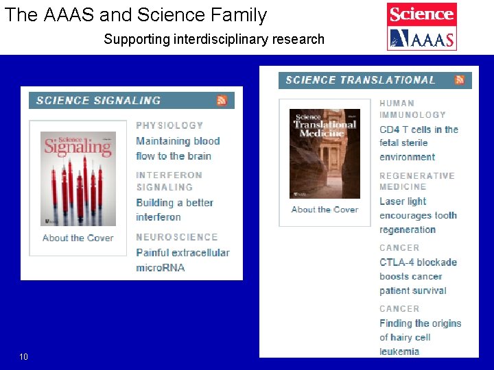 The AAAS and Science Family Supporting interdisciplinary research 10 