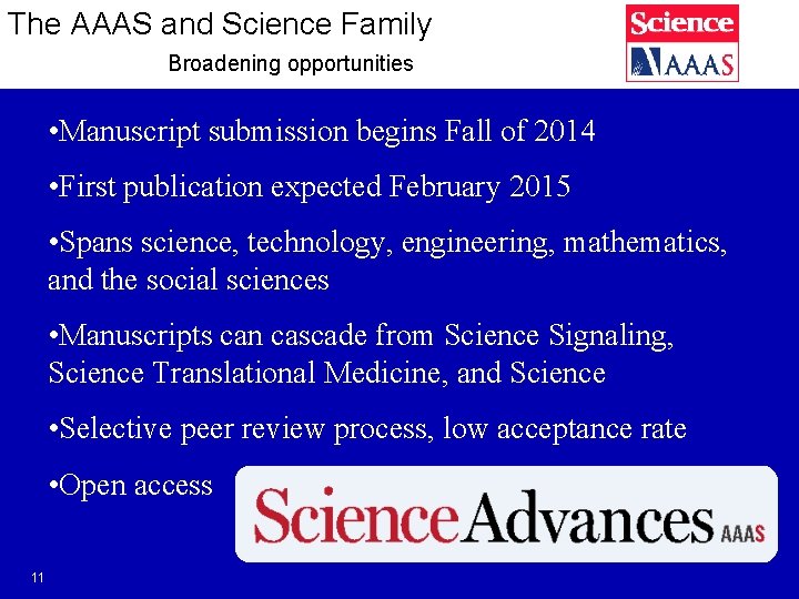 The AAAS and Science Family Broadening opportunities • Manuscript submission begins Fall of 2014