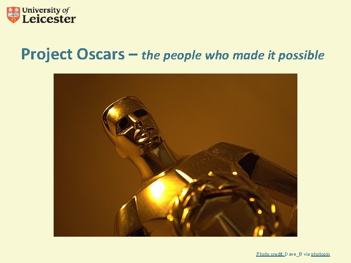Project Oscars – the people who made it possible Photo credit: Dave_B via photopin