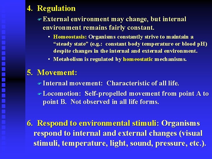 4. Regulation F External environment may change, but internal environment remains fairly constant. •