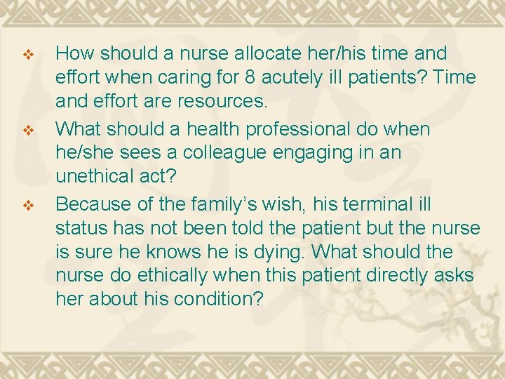 v v v How should a nurse allocate her/his time and effort when caring