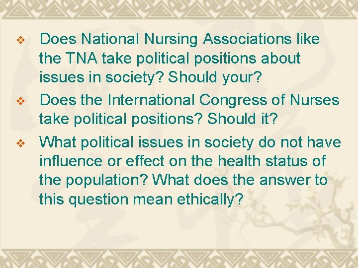 v v v Does National Nursing Associations like the TNA take political positions about