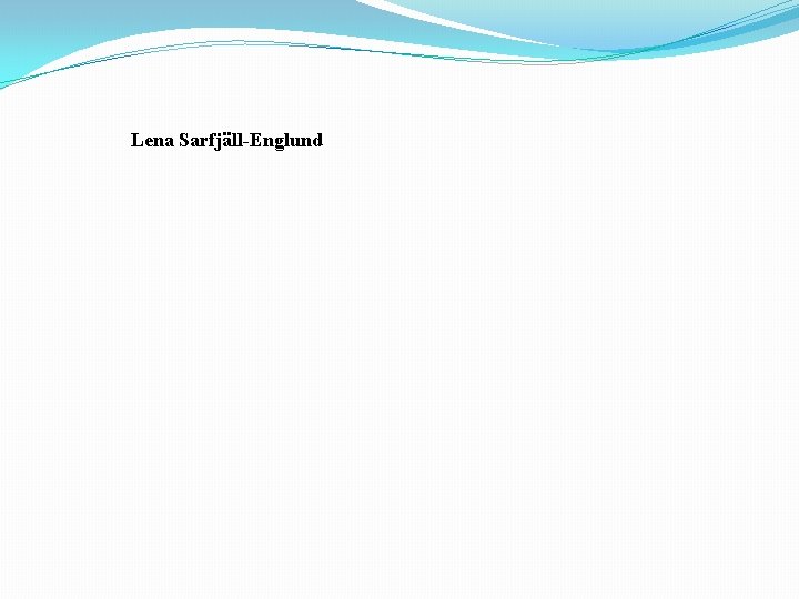 Lena Sarfjäll-Englund 