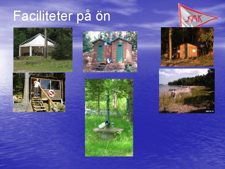 Faciliteter på ön 