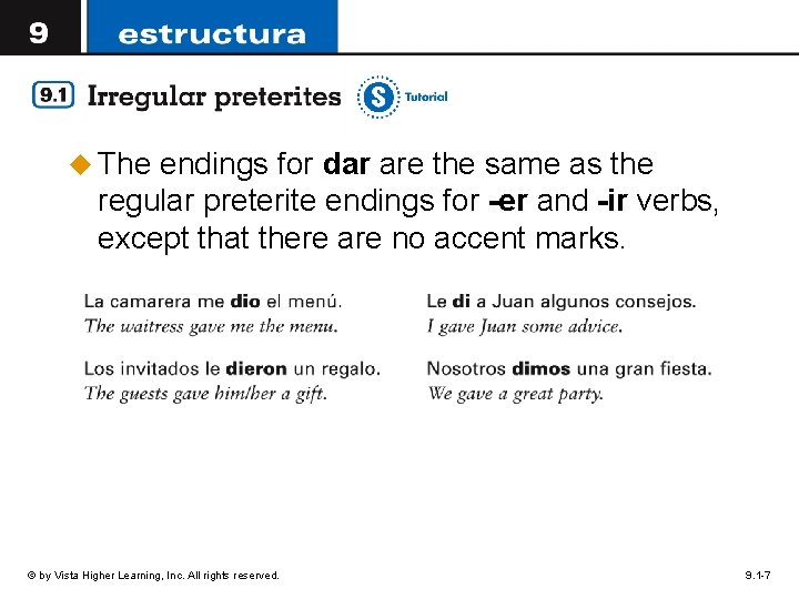 u The endings for dar are the same as the regular preterite endings for