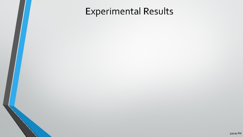 Experimental Results 5: 27: 21 PM 