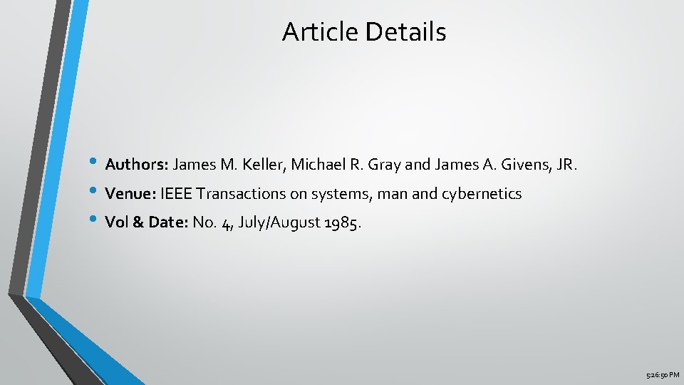 Article Details • Authors: James M. Keller, Michael R. Gray and James A. Givens,