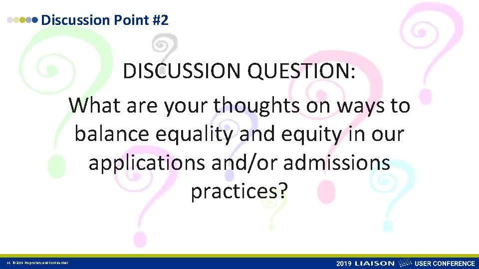 Discussion Point #2 DISCUSSION QUESTION: What are your thoughts on ways to balance equality