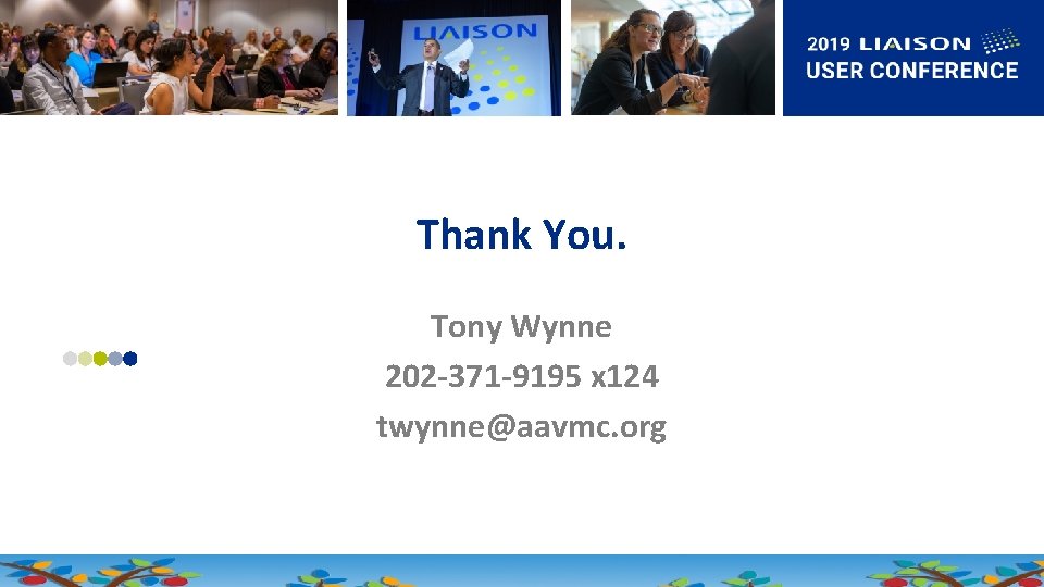 Thank You. Tony Wynne 202 -371 -9195 x 124 twynne@aavmc. org © 2019 Proprietary