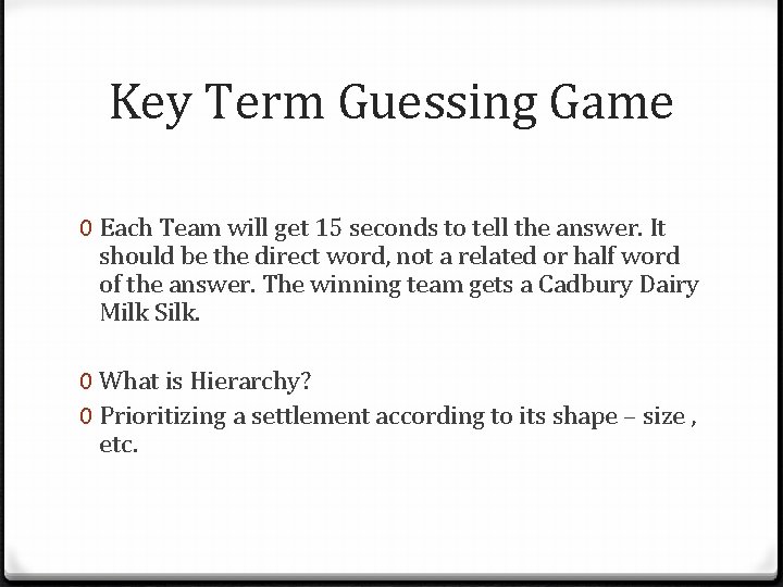 Key Term Guessing Game 0 Each Team will get 15 seconds to tell the