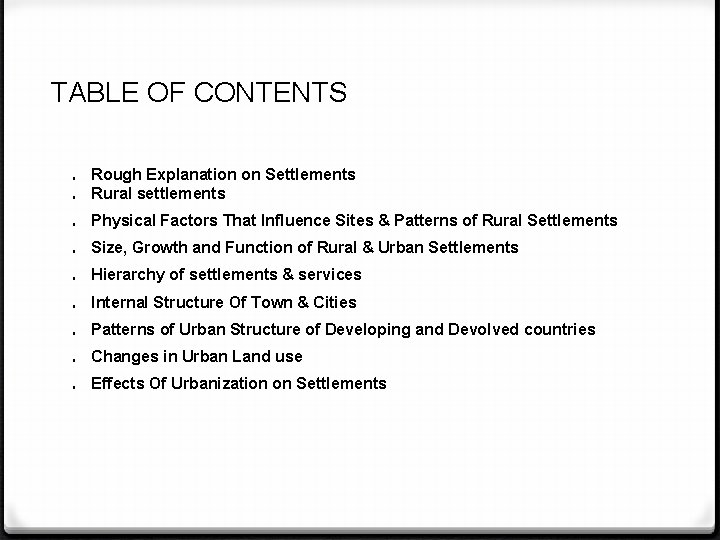 TABLE OF CONTENTS 0 Rough Explanation on Settlements Rural settlements 0 Physical Factors That