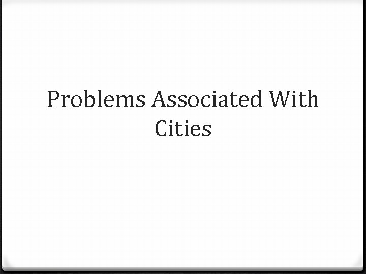 Problems Associated With Cities 