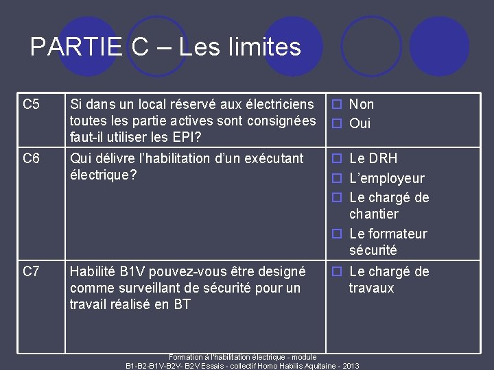 PARTIE C – Les limites C 5 Si dans un local réservé aux électriciens