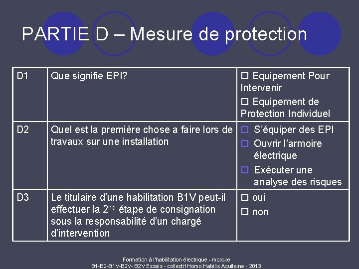PARTIE D – Mesure de protection D 1 Que signifie EPI? D 2 Quel