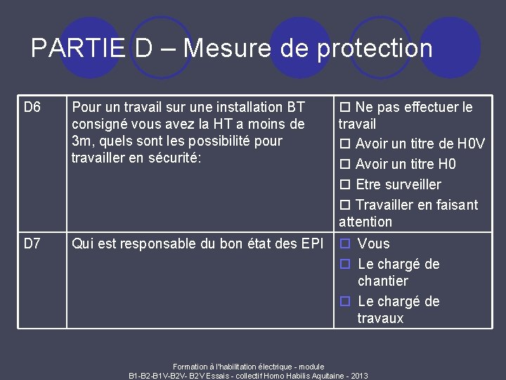 PARTIE D – Mesure de protection D 6 Pour un travail sur une installation
