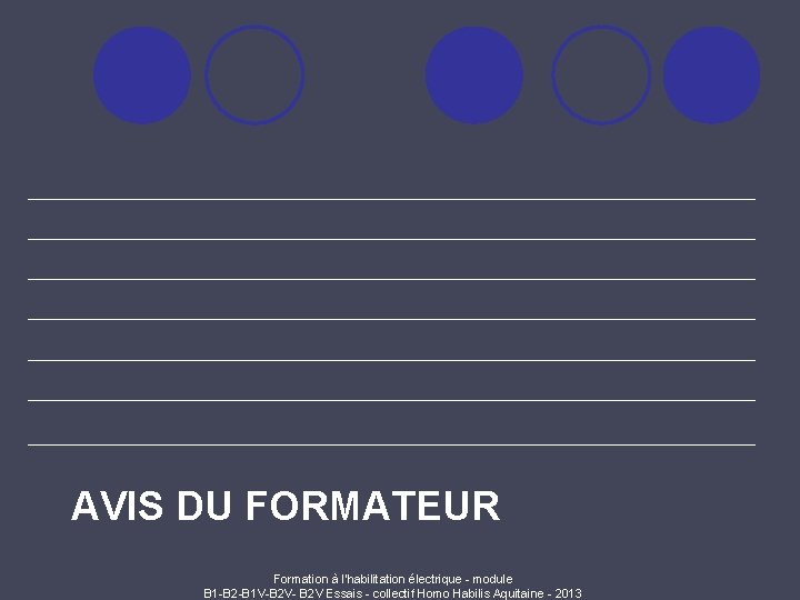 AVIS DU FORMATEUR Formation à l'habilitation électrique - module B 1 -B 2 -B
