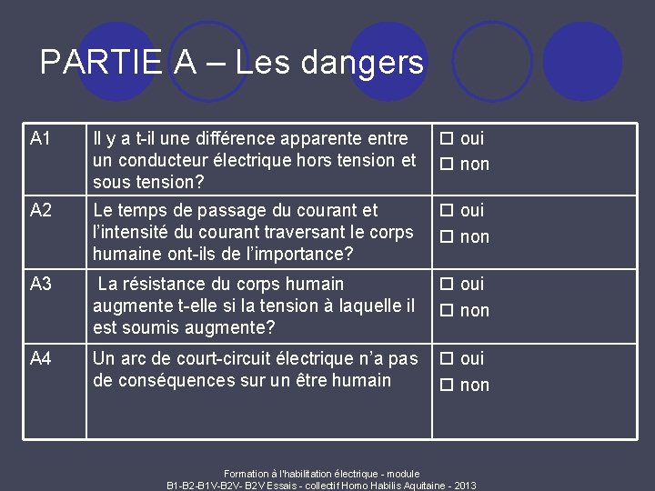 PARTIE A – Les dangers A 1 Il y a t-il une différence apparente