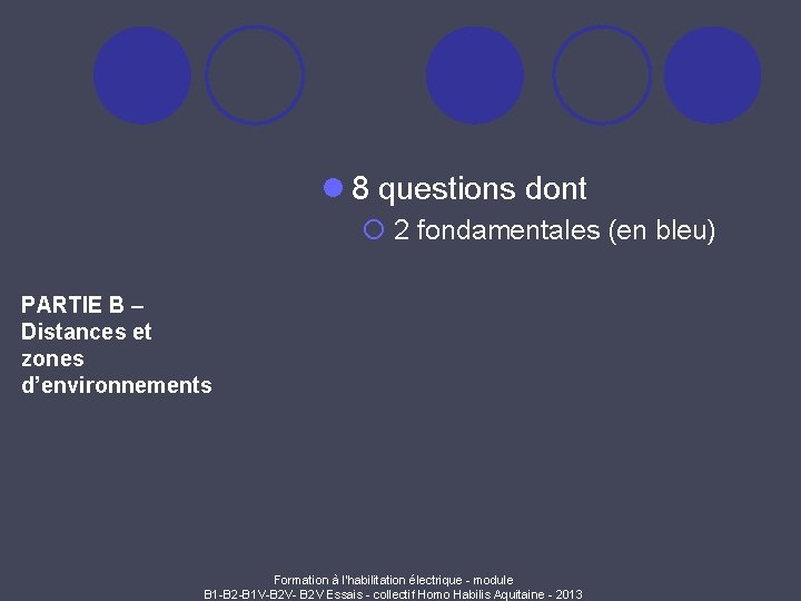 l 8 questions dont ¡ 2 fondamentales (en bleu) PARTIE B – Distances et