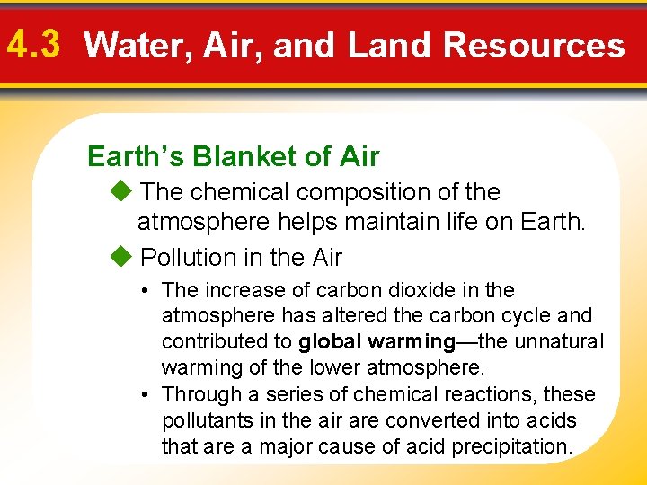 4. 3 Water, Air, and Land Resources Earth’s Blanket of Air The chemical composition