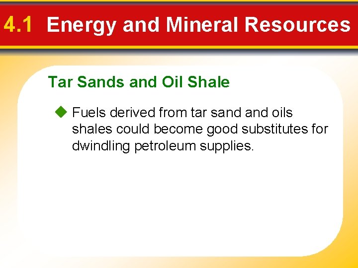 4. 1 Energy and Mineral Resources Tar Sands and Oil Shale Fuels derived from