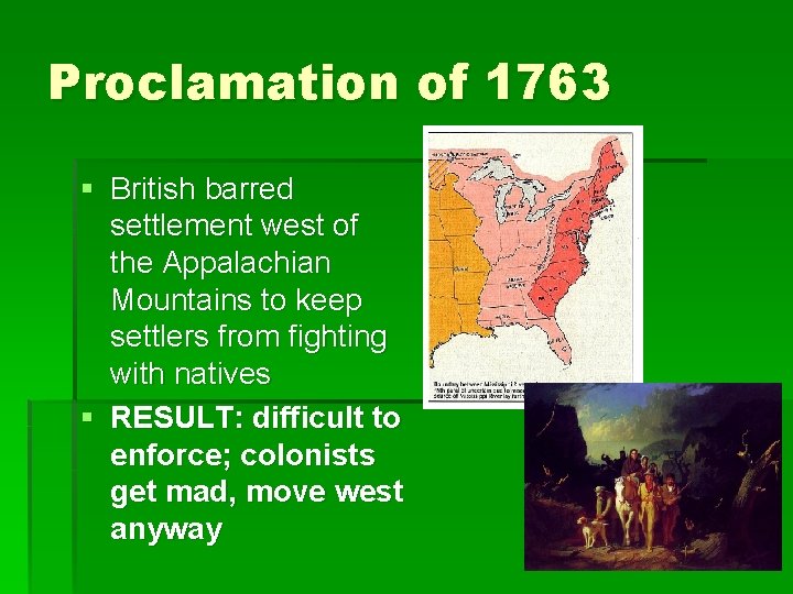 Proclamation of 1763 § British barred settlement west of the Appalachian Mountains to keep