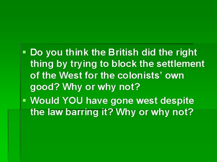 § Do you think the British did the right thing by trying to block