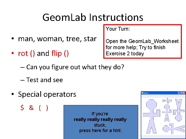 Geom. Lab Instructions Your Turn: • man, woman, tree, star • rot () and