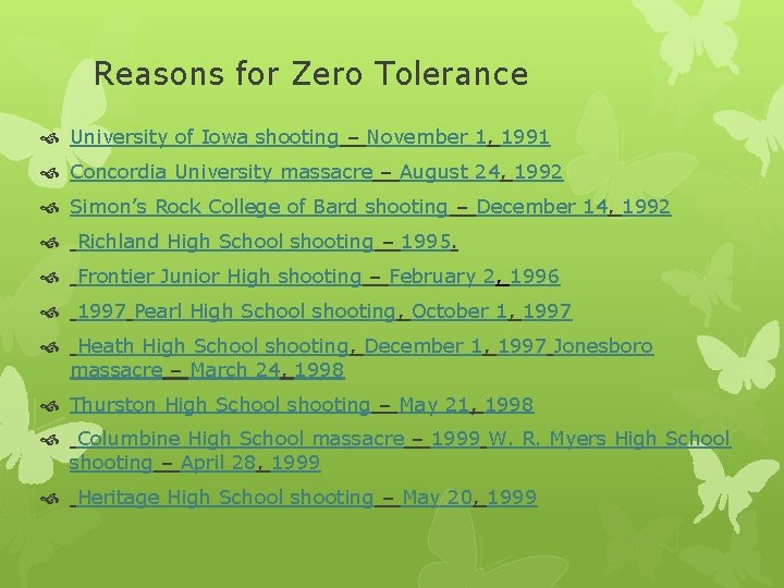 Reasons for Zero Tolerance University of Iowa shooting – November 1, 1991 Concordia University